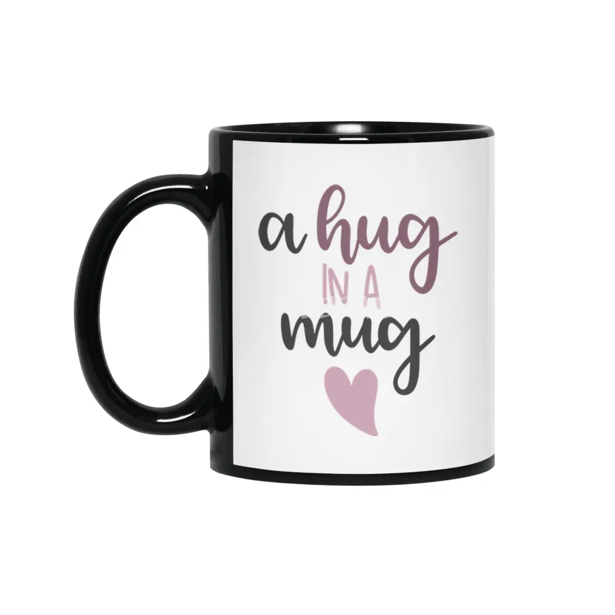 A Hug In A Mug - Cute Saying With A Heart Siyah Kupa