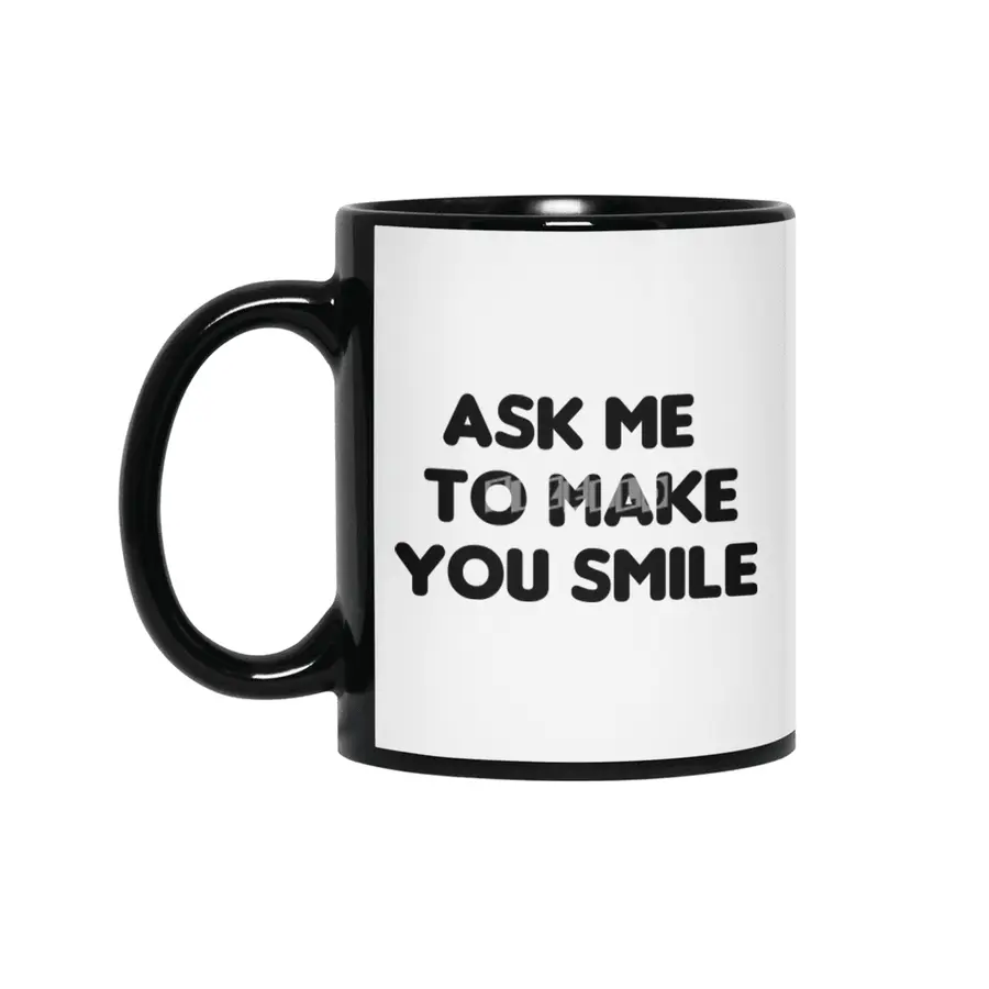 Ask Me To Make You Smile Funny Saying Siyah Kupa