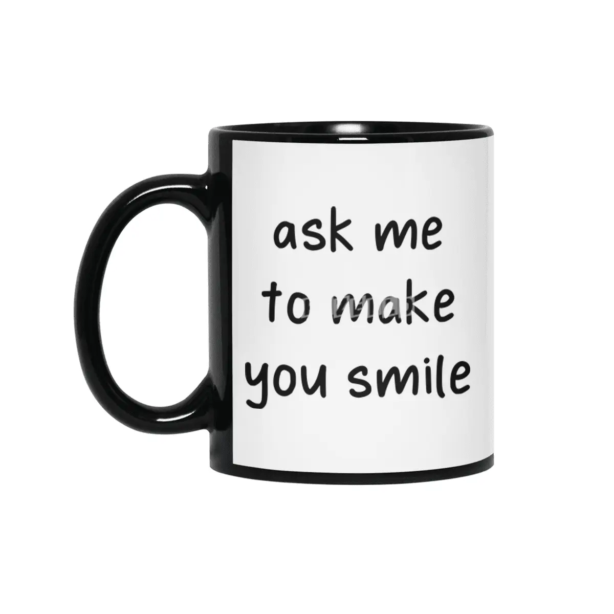 Ask Me To Make You Smile Funny Saying Siyah Kupa