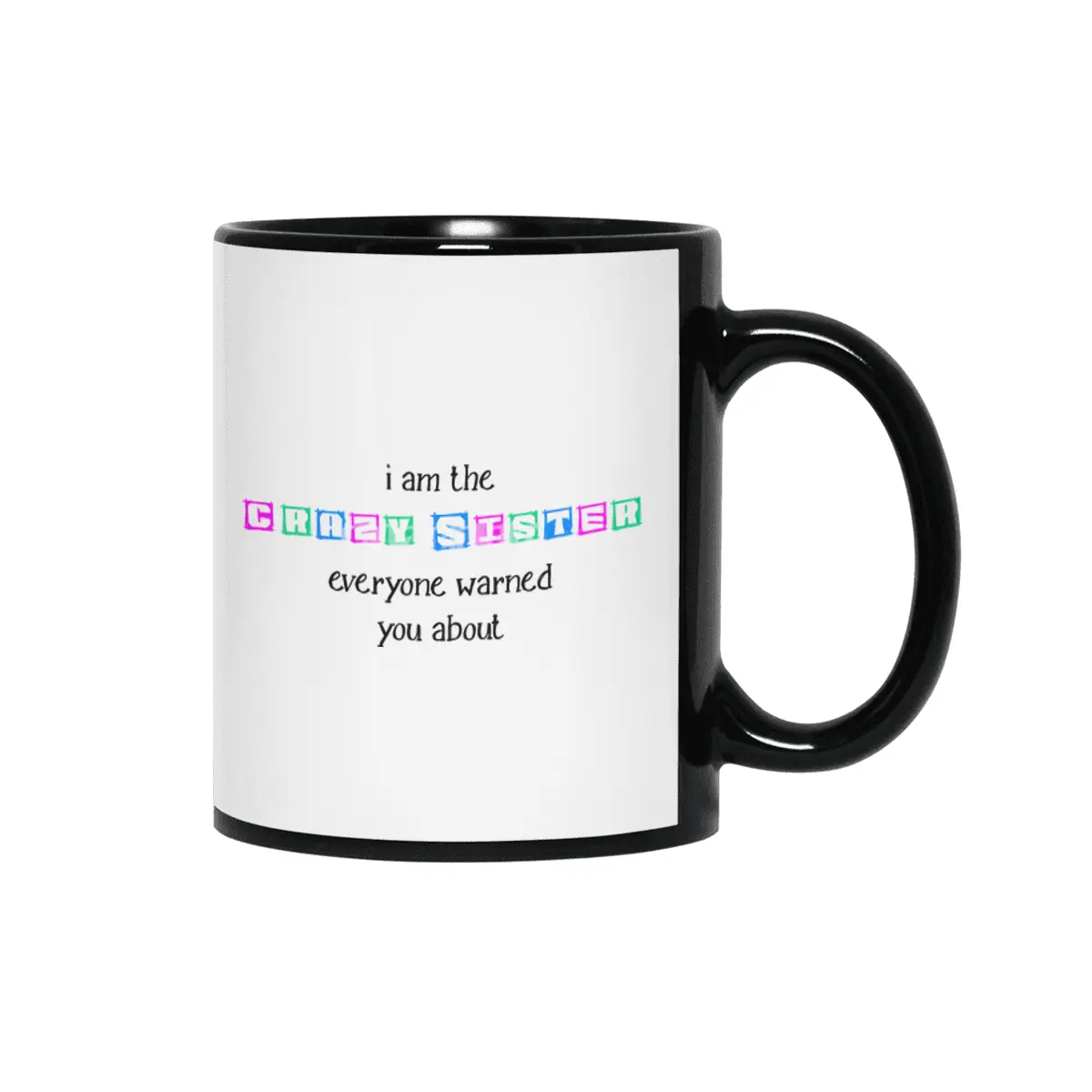 Funny Sister Family Best Girlfriend Gift Siyah Kupa