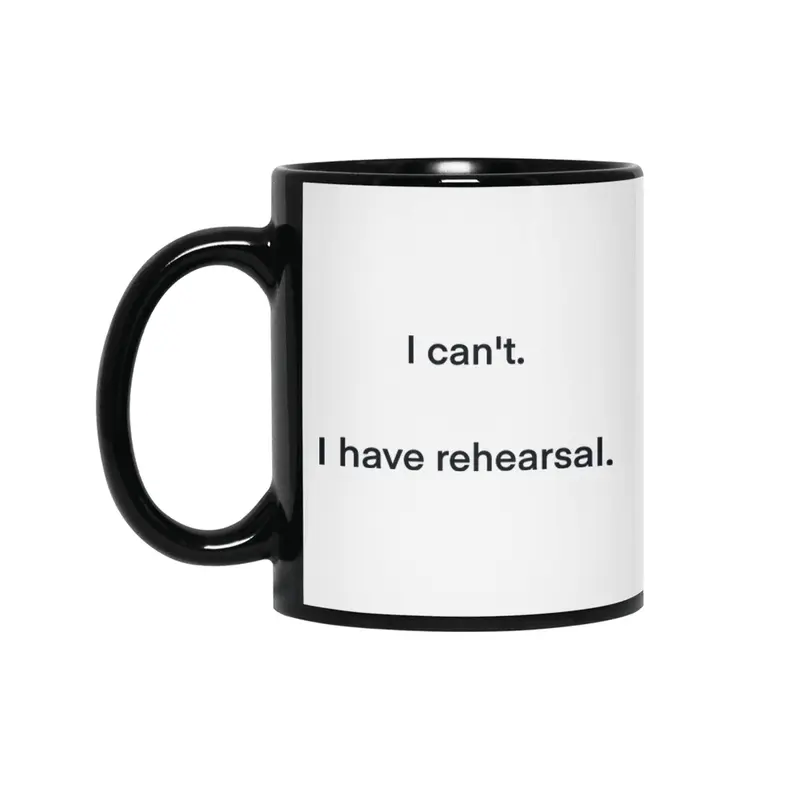 I have rehearsal. Siyah Kupa