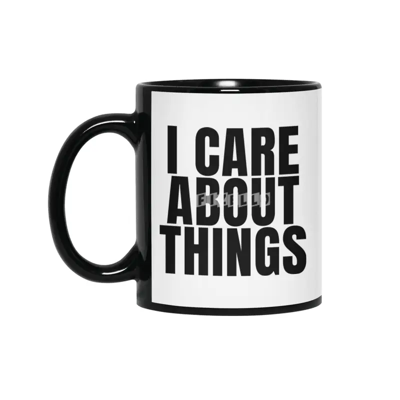 I care about things Siyah Kupa