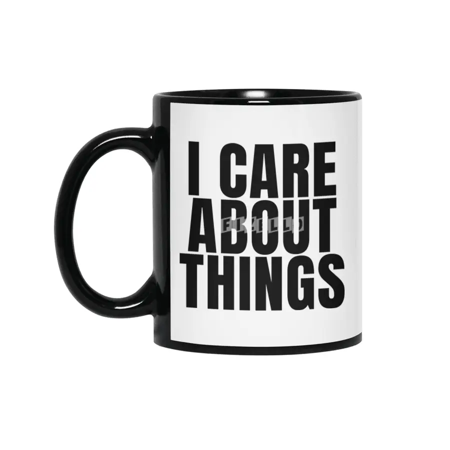 I care about things Siyah Kupa