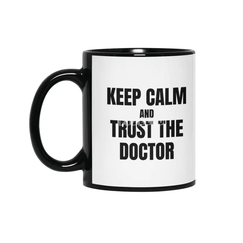 Keep Calm and Trust the Doctor Siyah Kupa