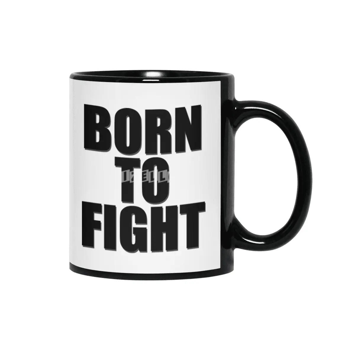 born to fight Siyah Kupa