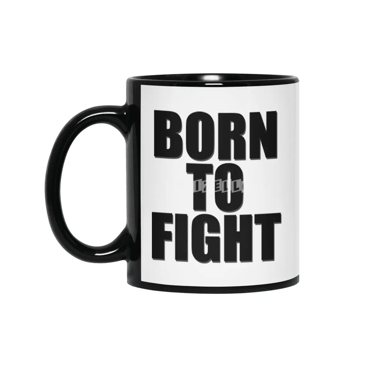 born to fight Siyah Kupa