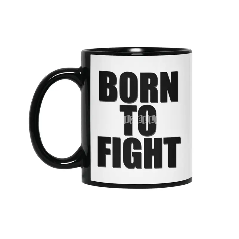 born to fight Siyah Kupa