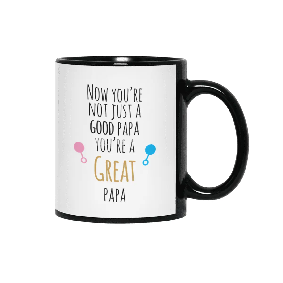Now You're A Great Papa Siyah Kupa