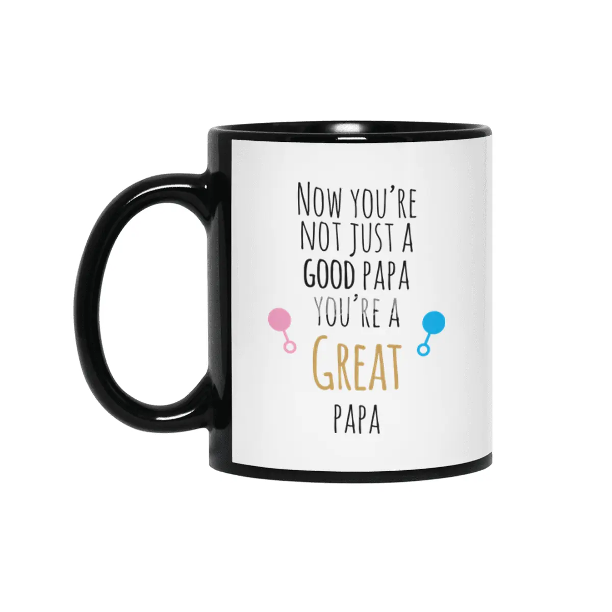 Now You're A Great Papa Siyah Kupa