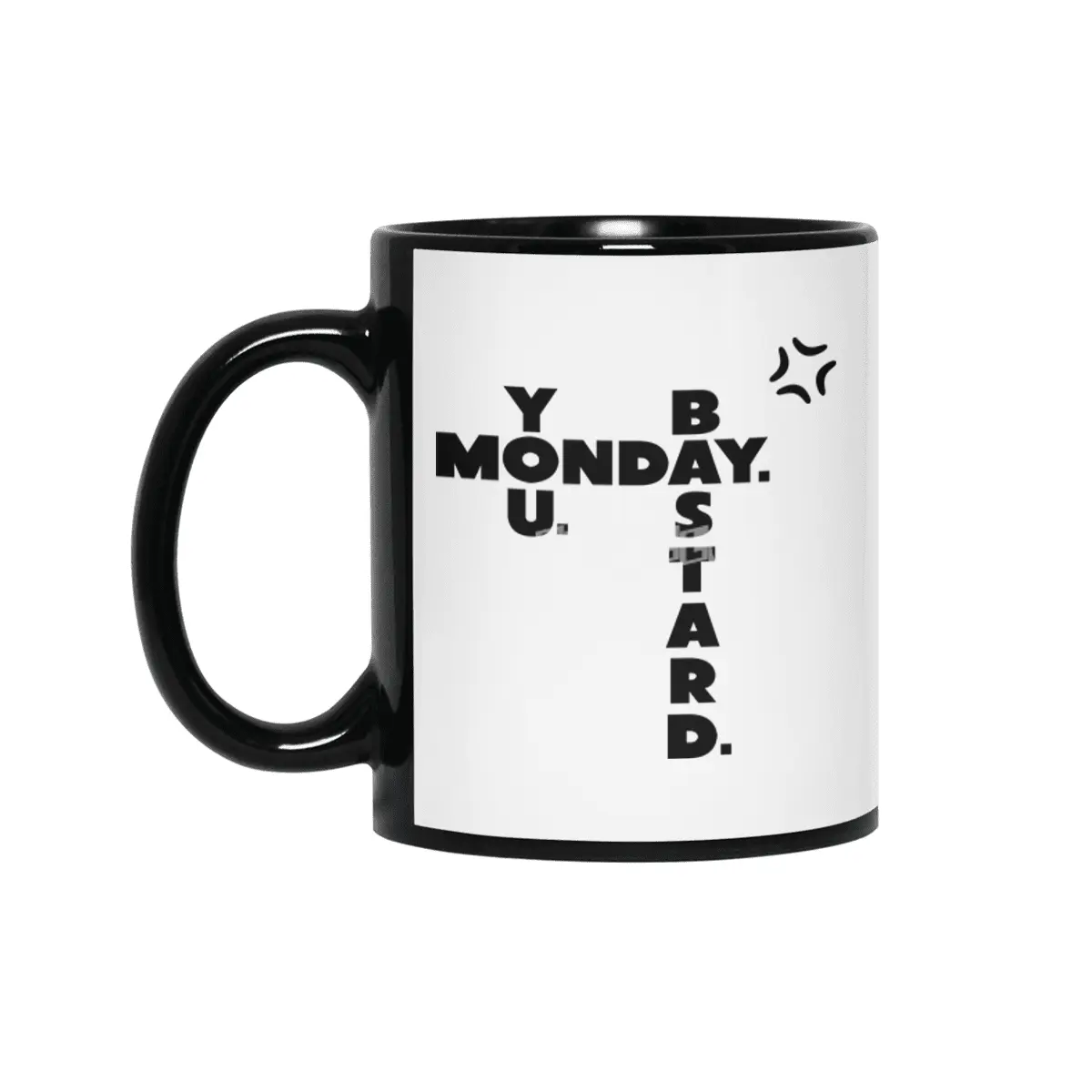 Monday You Bastard Siyah Kupa