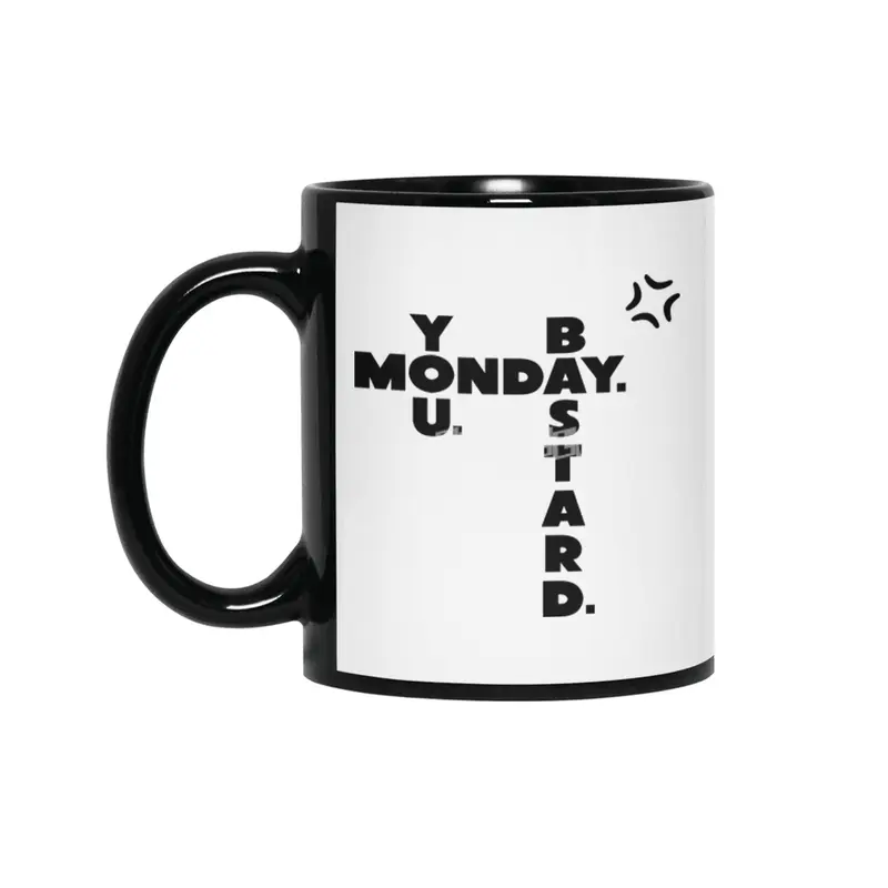 Monday You Bastard Siyah Kupa