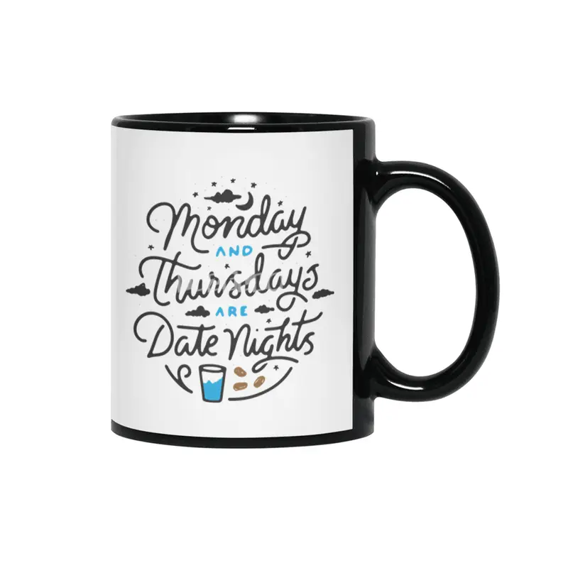 Monday and Thursdays are Date Nights Color V2 Siyah Kupa