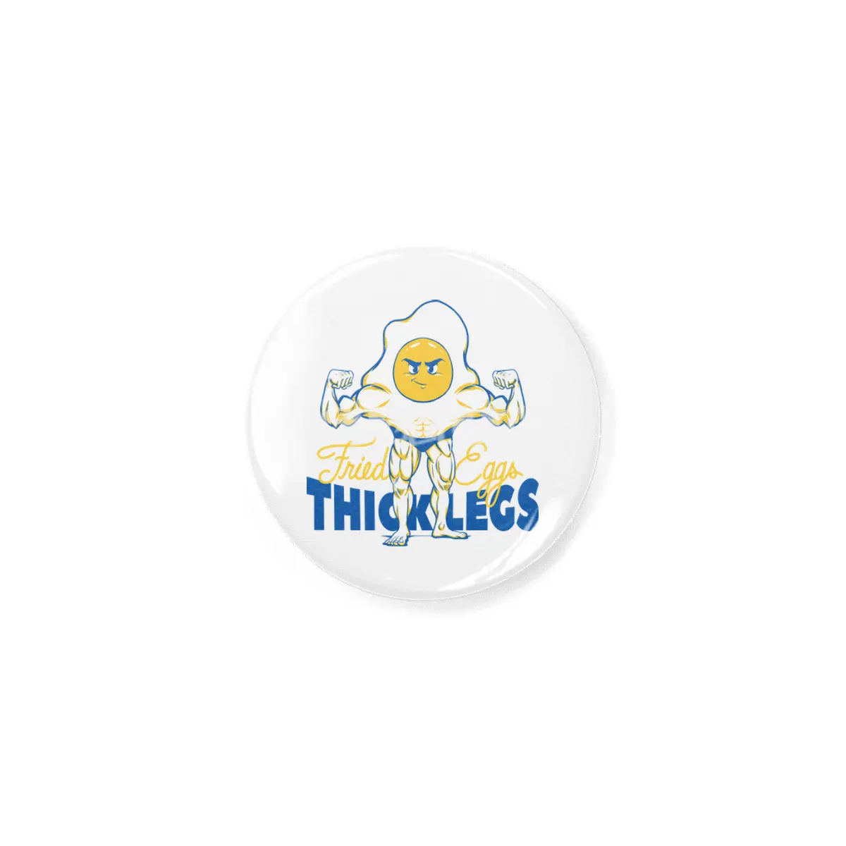 Fried Eggs Thick Legs Açacak