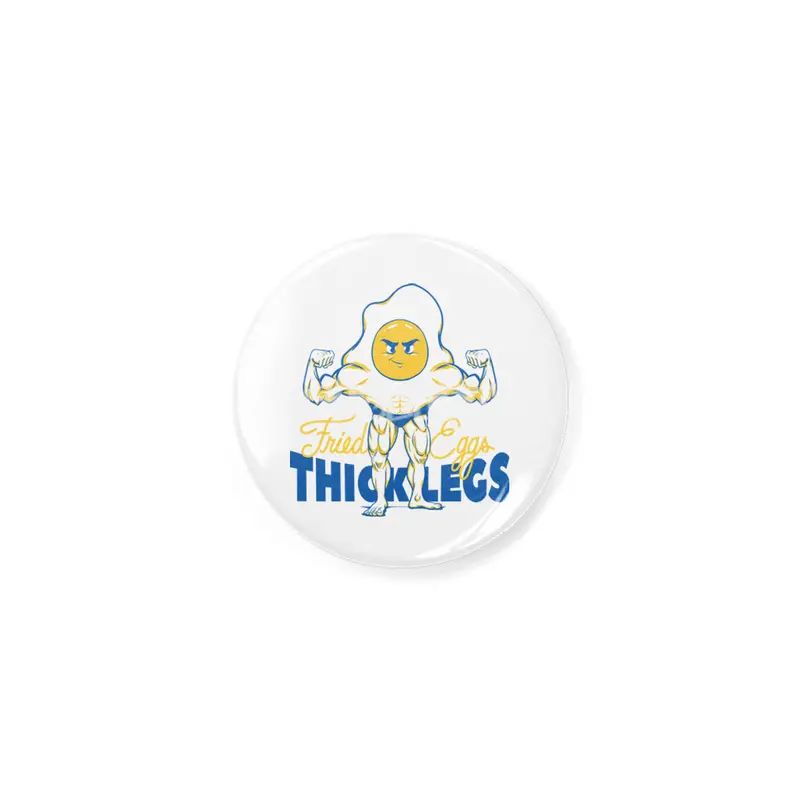Fried Eggs Thick Legs Açacak