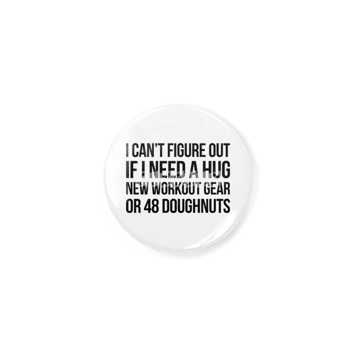 A Hug, Workout, or Donut Açacak