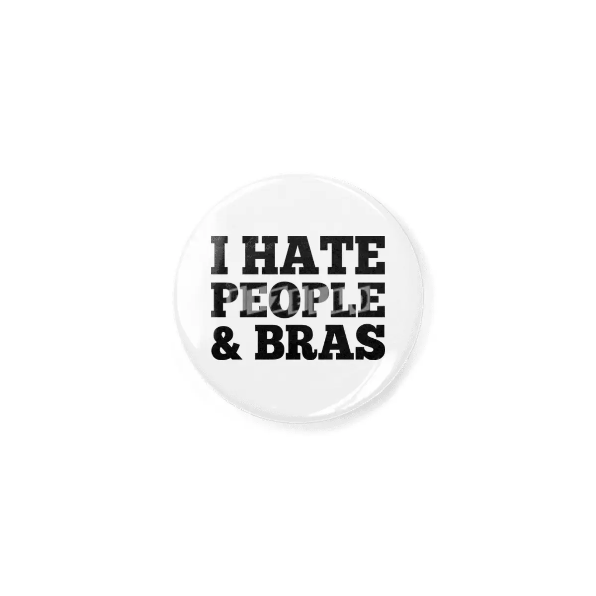 I Hate People & Bras Açacak