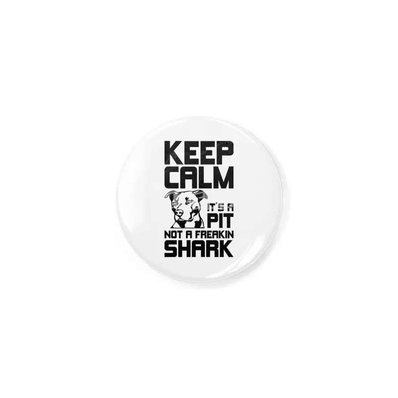 Keep Calm - It's A Pit Açacak