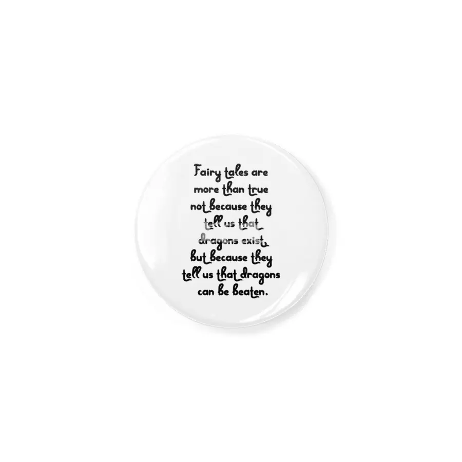 "Fairy tales are more than true not because they tell us that dragons exist, but because..." Quote Açacak