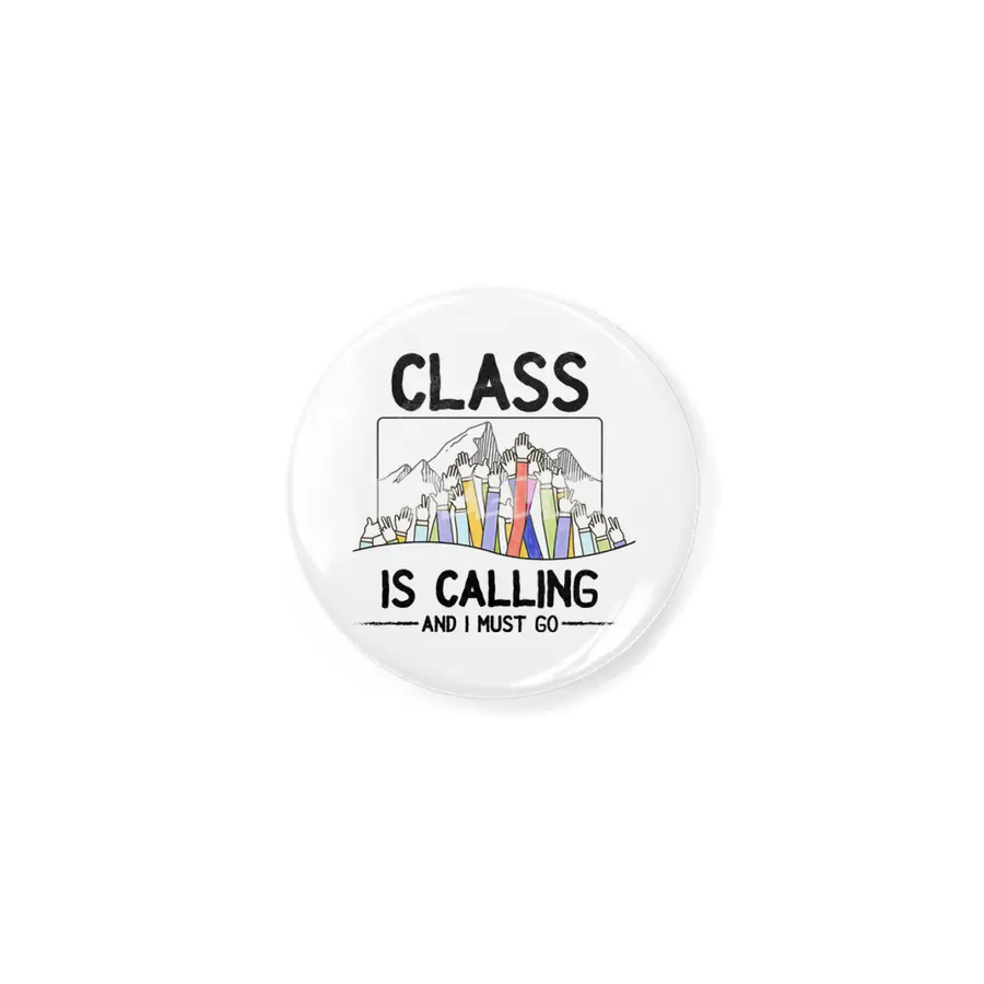 Class is calling and I must go World Teacher Day Best Gift for Teacher Appreciation Funny Students S Açacak