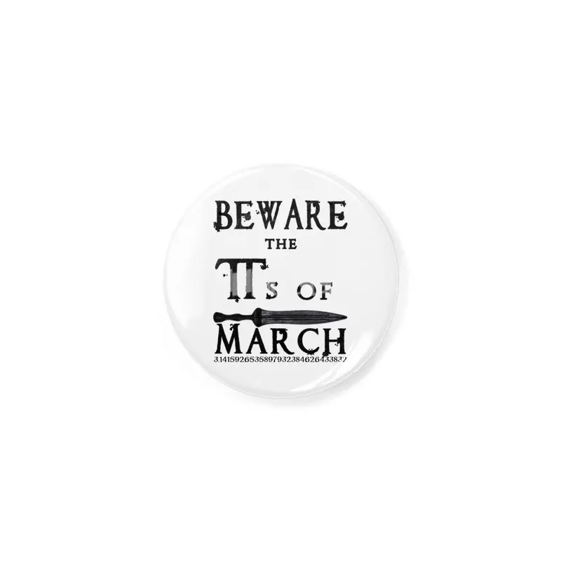 Pi Day Beware Ides of March Açacak