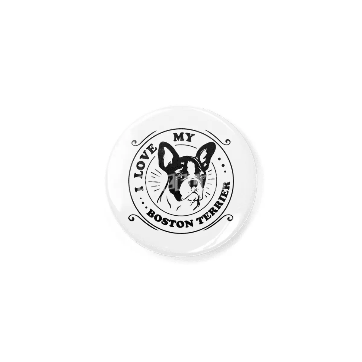 I Love My Boston Terrier Açacak
