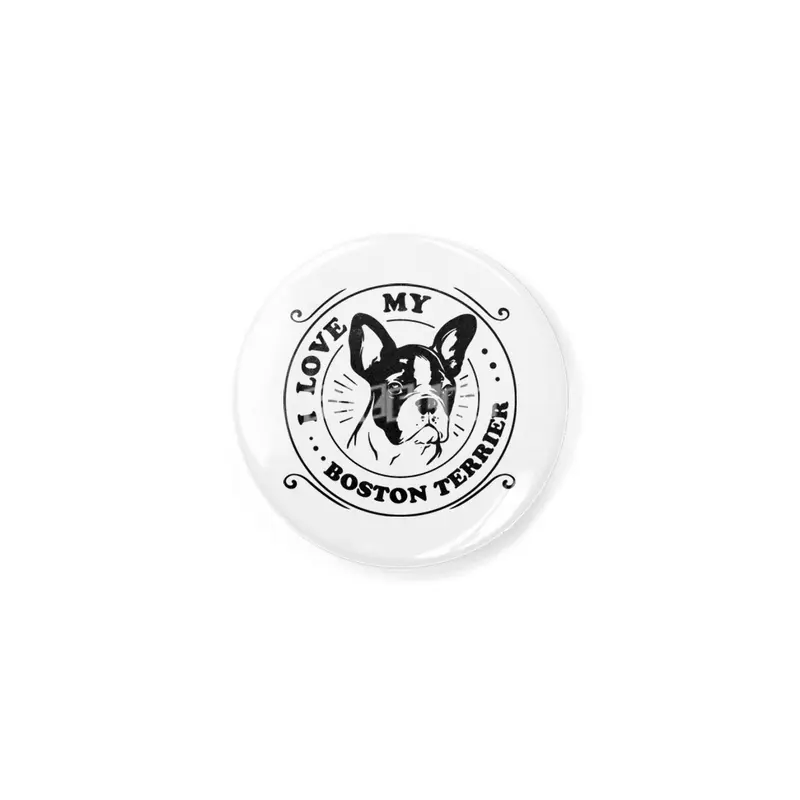 I Love My Boston Terrier Açacak