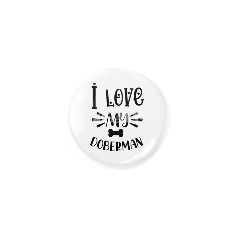 I Love My Doberman Açacak