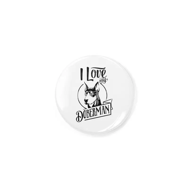 I Love My Doberman Açacak