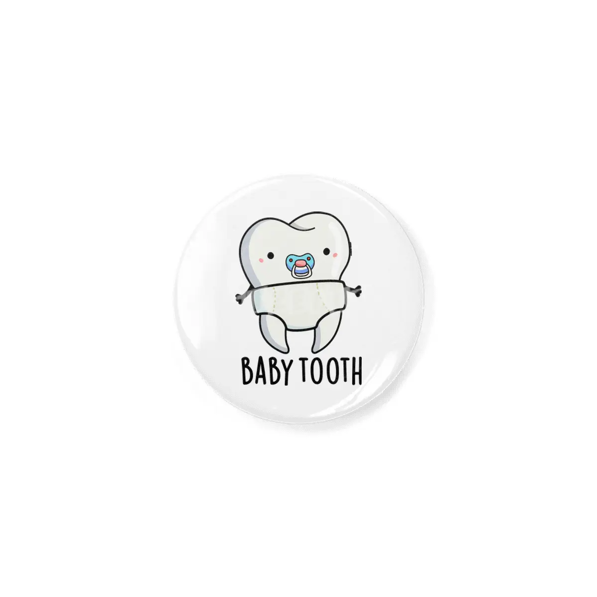 Baby Tooth Cute Dental Pun Açacak