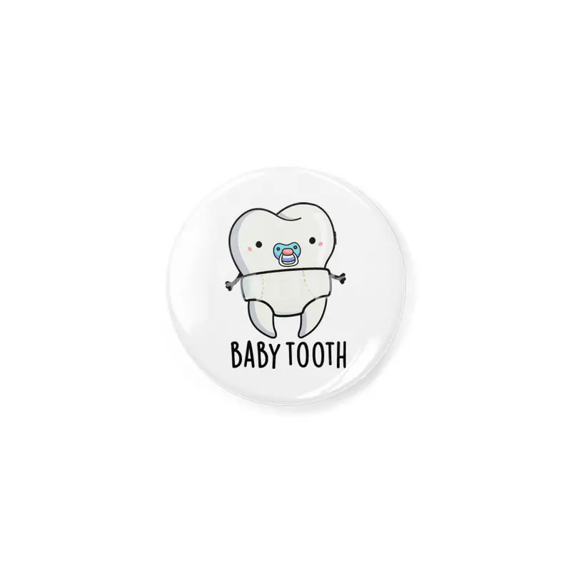 Baby Tooth Cute Dental Pun Açacak