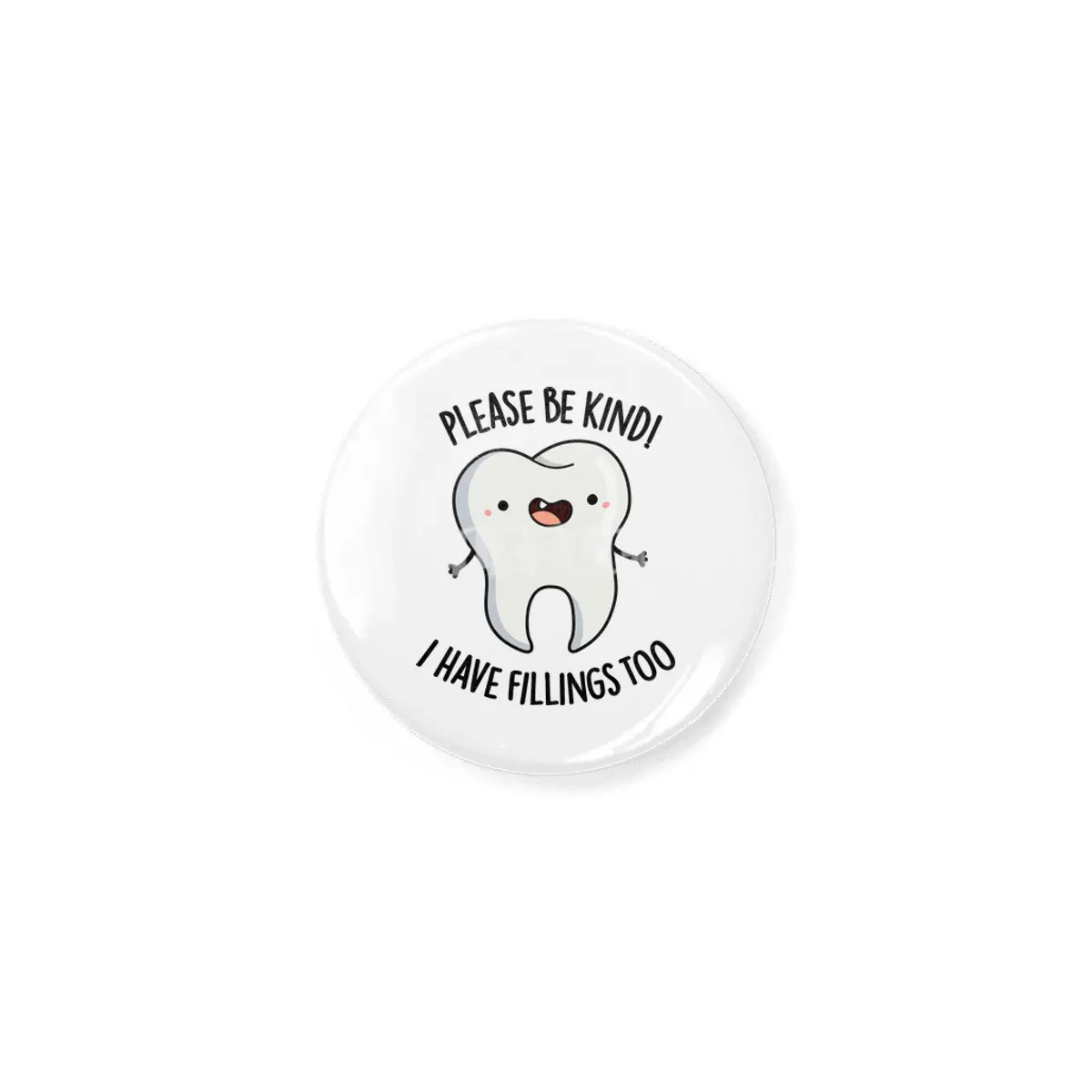 I Have Fillings Too Cute Tooth Pun Açacak