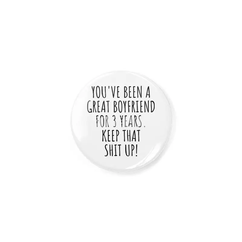 3 Years Anniversary Boyfriend Funny Gift for BF 3rd Dating Relationship Couple Together Açacak