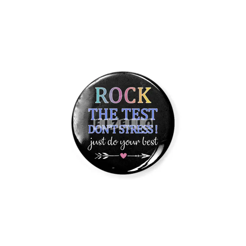rock the test the best dont stress just do your best rock teacher Açacak