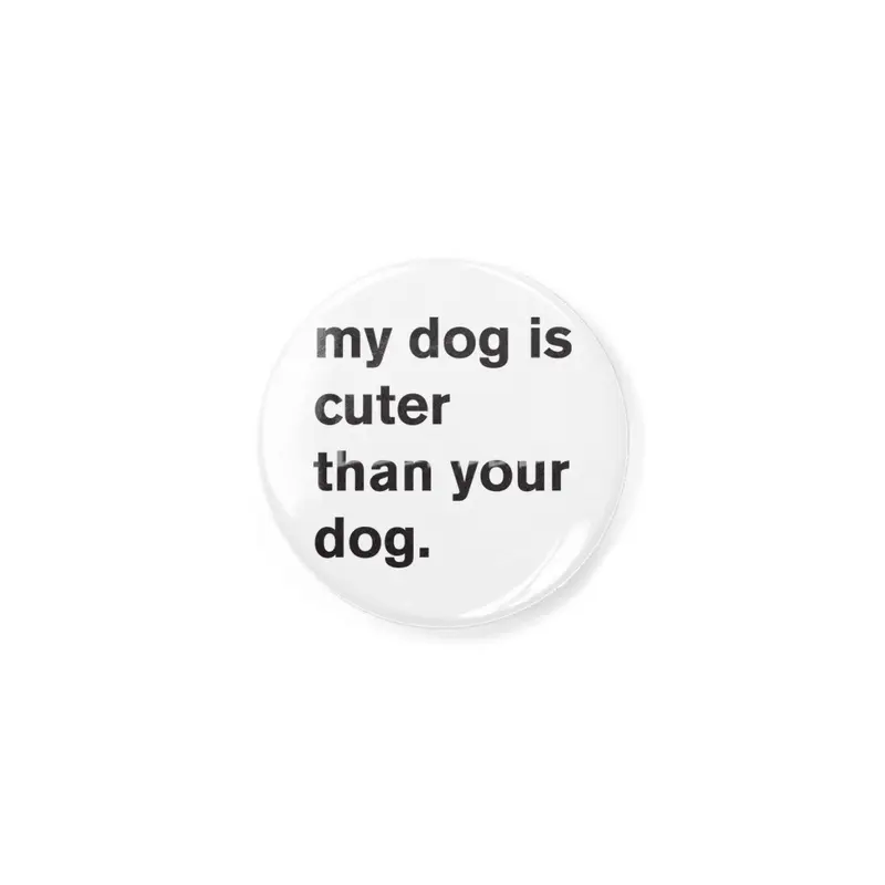 My Dog Is Cuter Açacak