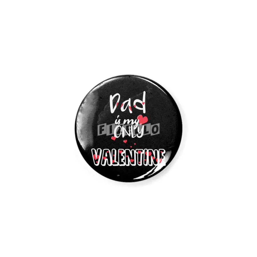 Dad Is My Only Valentine Fathers Gift  Açacak