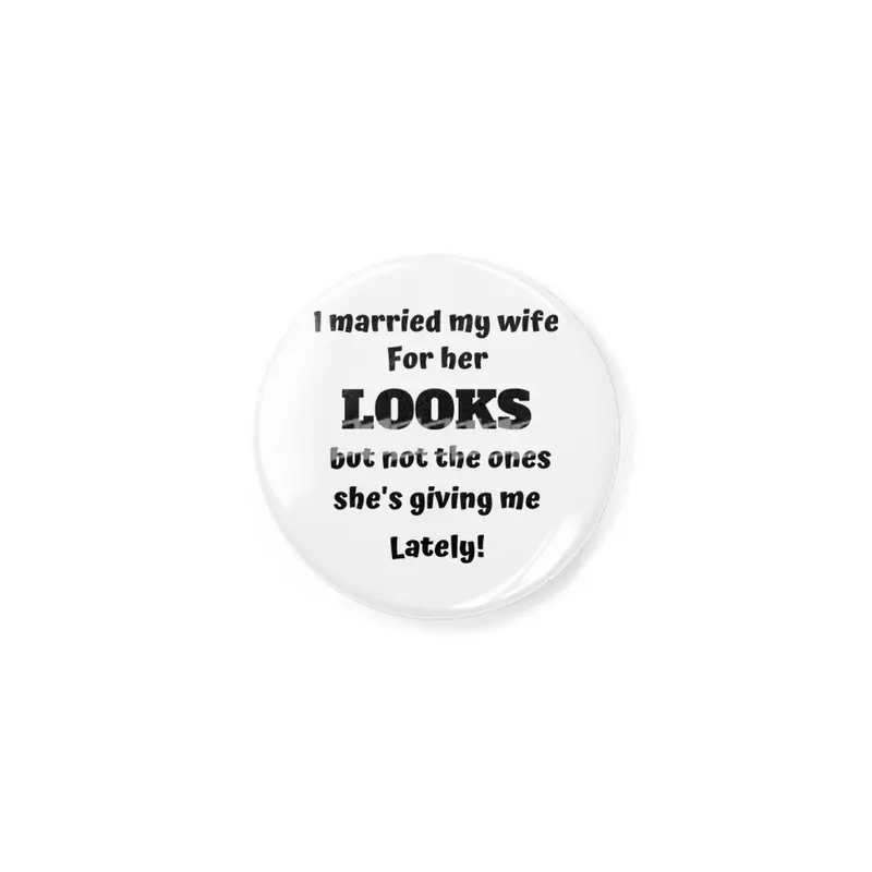 I married my wife for her looks Açacak