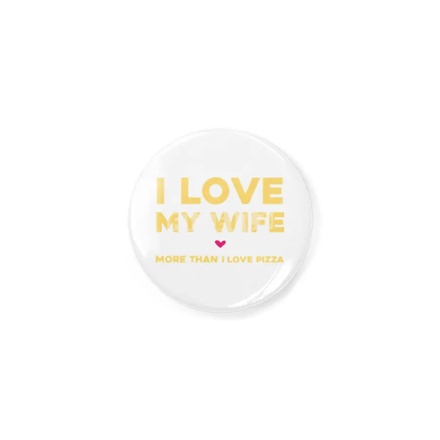 I love my wife more than pizza Açacak