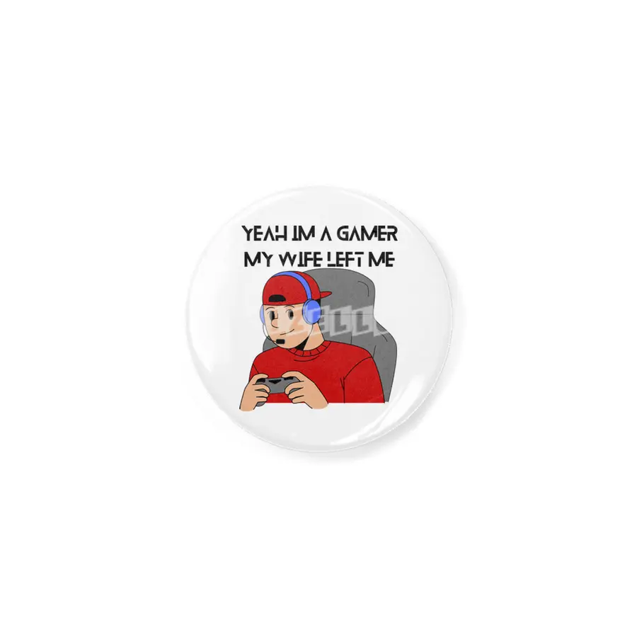 Yeah Im a Gamer My Wife Left Me Açacak