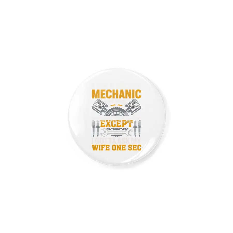 I'm A Diesel Mechanic I do what i want when i want where i want except i gotta ask my wife one sec Açacak