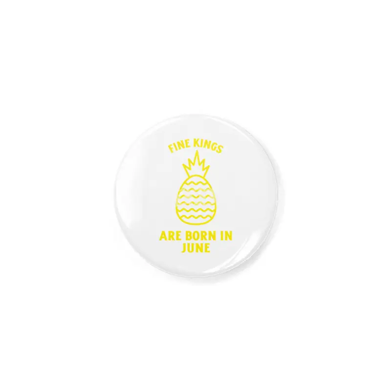 Fine kings are born in June funny pineapple birthday month Açacak