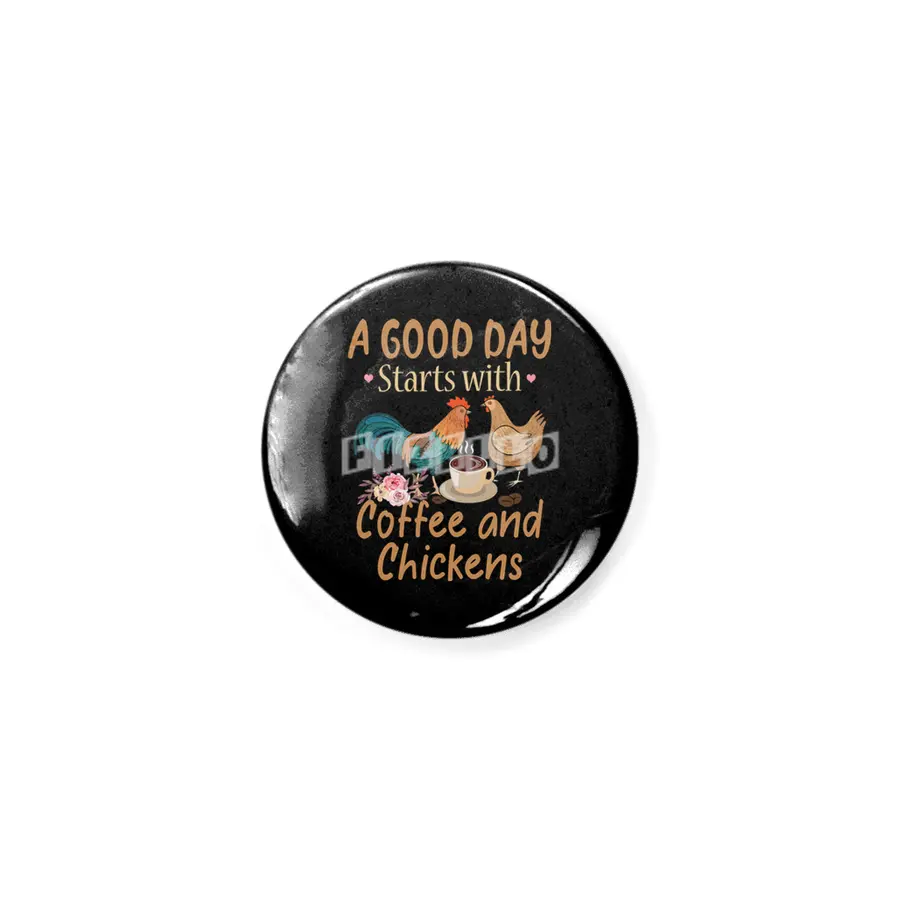 Chicken Cock A Good Day Starts With Coffee And Chickens Funny Chicken Açacak