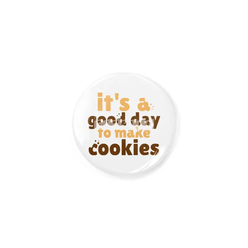 It's a Good Day To Make Cookies Açacak