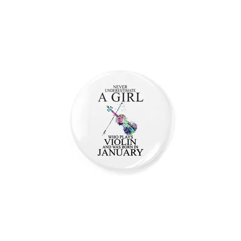 never underestimate a girl who plays violin and was born in january music Açacak