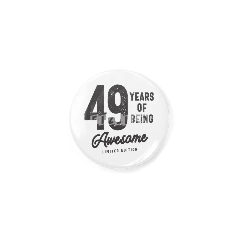 49 Years Of Being Awesome 49th Birthday Açacak