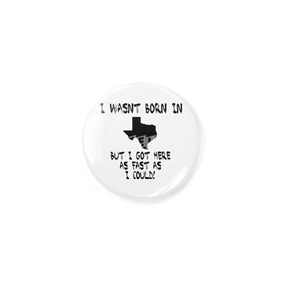 I wasnt born in Texas Açacak