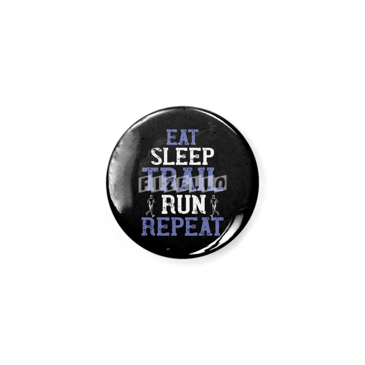 Running - Eat sleep trail run repeat Açacak
