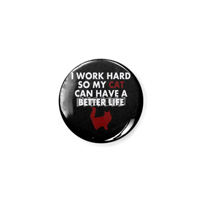I Work Hard Funny Cat Quote For Cat Owners & lovers Açacak