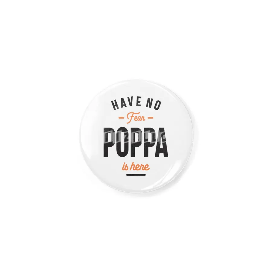 Have No Fear Poppa Is Here - Dad and Grandpa Açacak