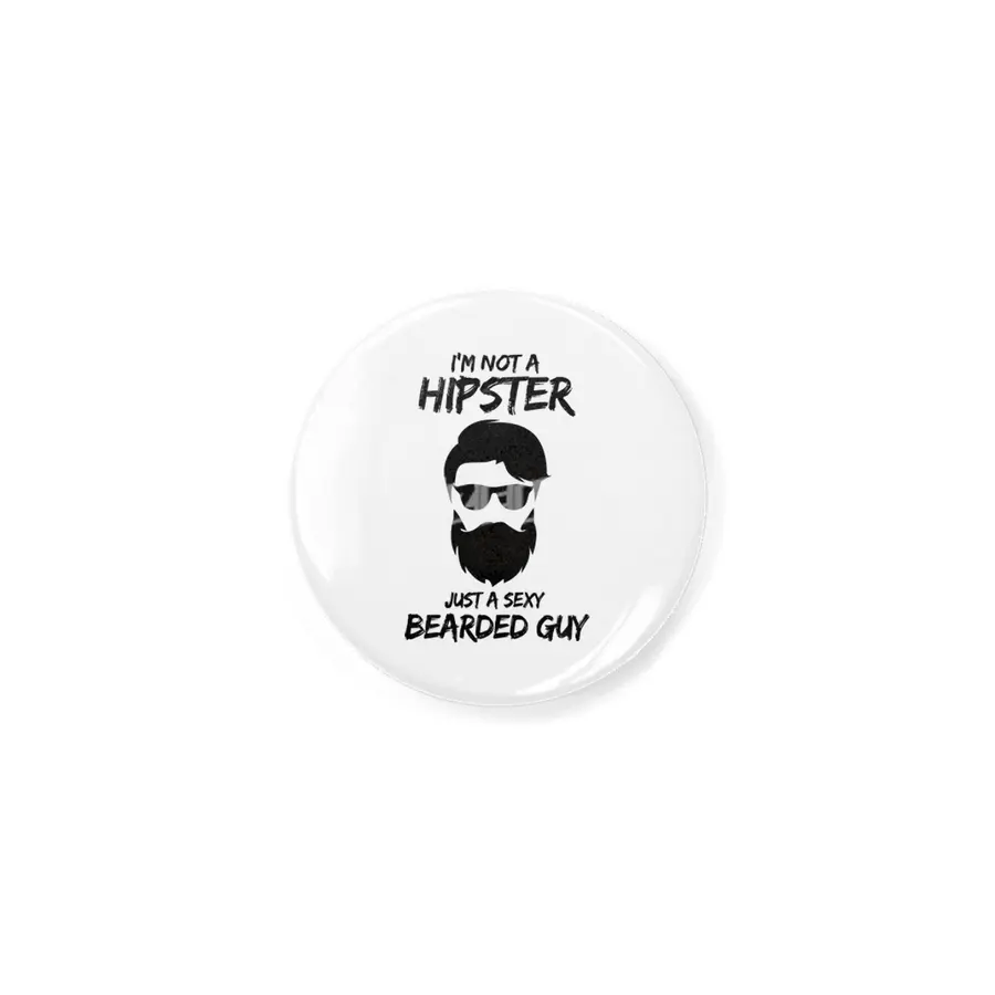 I'm not a Hipster Just a sexy guy Açacak