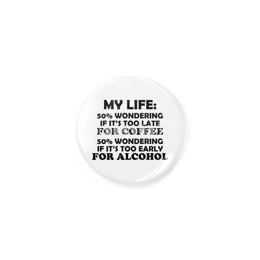 My Life: Coffee or Alcohol - Black Lettering Açacak